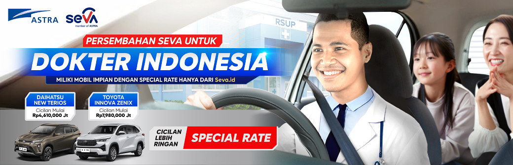 UNTUK ANDA PARA DOKTER INDONESIA, DAPATKAN PROMO MOBIL BARU PERSEMBAHAN DARI SEVA