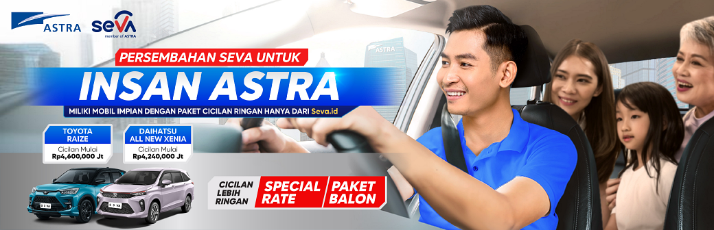 PERSEMBAHAN PROMO MOBIL BARU DARI SEVA UNTUK INSAN ASTRA